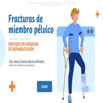 Fractura miembro pelvico enfoque en rehabilitacion.pptx