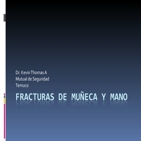 Fracturas de muñeca y mano um 2011