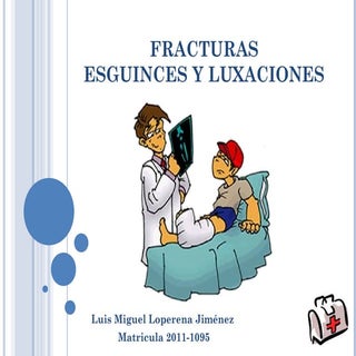 Fracturas Esguinces y Luxaciones 