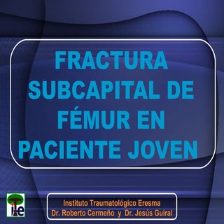 Fractura subcapital de fémur en pac...