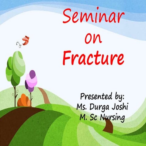 Fracture and its nursing management