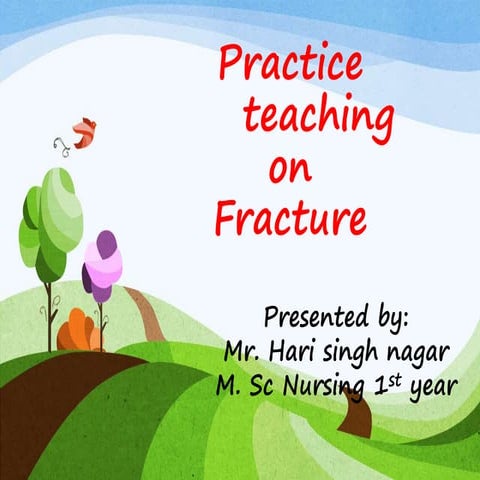 Fracture and it's Nursing Management 