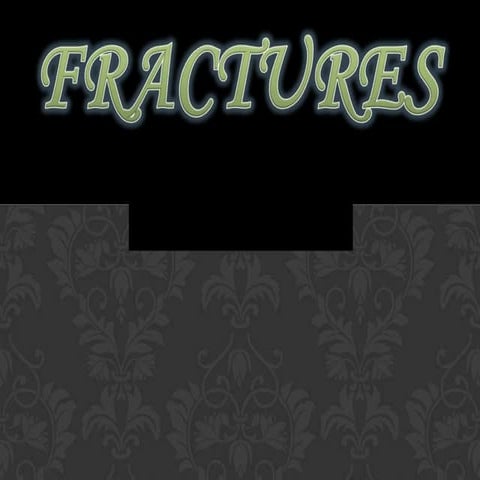 Fractures