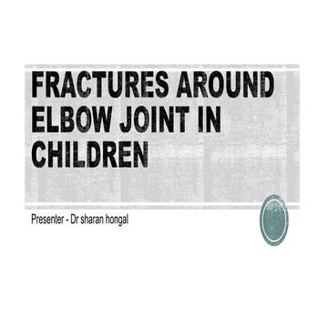 Fractures around elbow joint in children