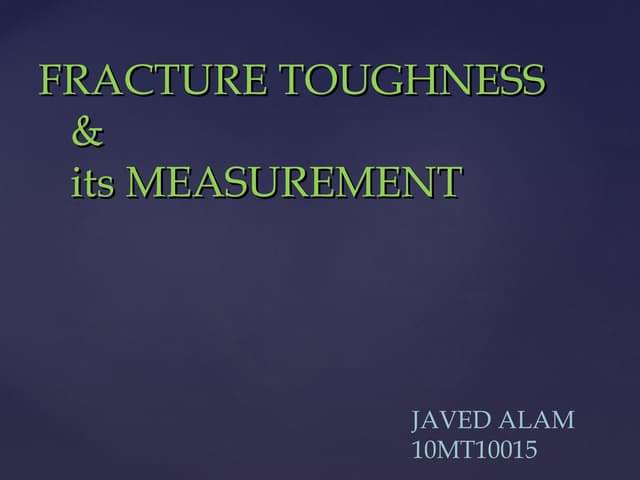 Fracture toughness measurement testing