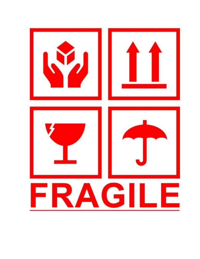 Fragile