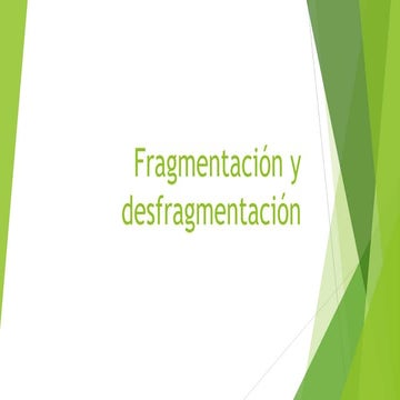 Fragmentación y desfragmentación