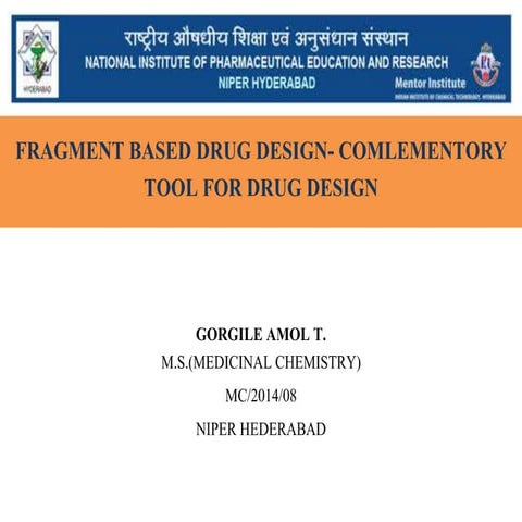 Fragment based drug design complementary tool for drug design | PPTX