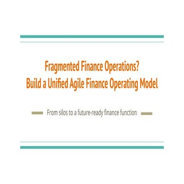 Fragmented Finance Operations? Build a Unified Agile Finance Operating ...