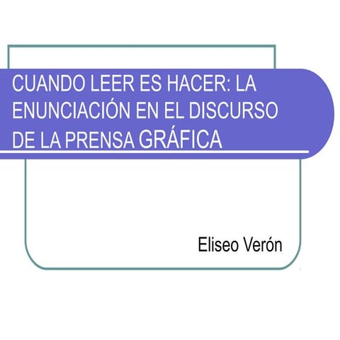 E. Verón- Fragmentos de un tejido | PPT