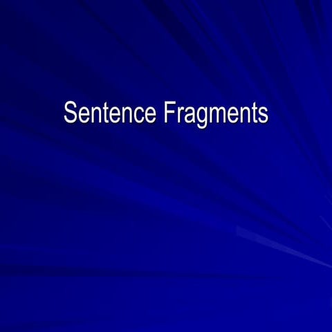 Fragments notes 2 powerpoint | PPT