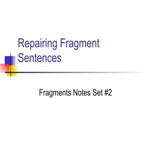 Fragments notes 2 powerpoint