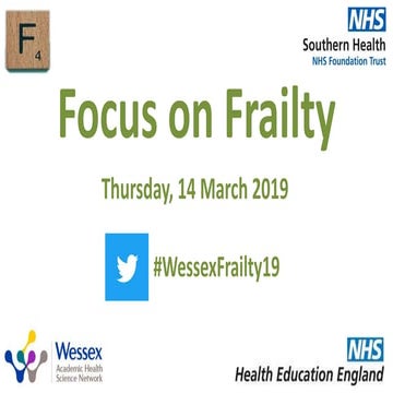 Slides from Focus on Frailty 2019 conference main plenary sessions