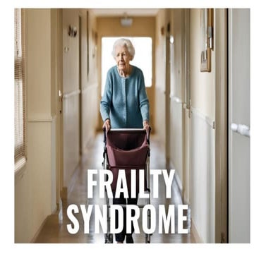 Frailty in Older Adults: Definitions, Assessment, and Management | PPTX