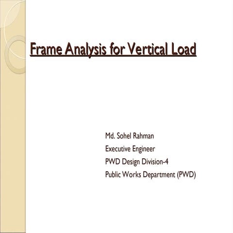 Frame Analysis for Verticla Load dec 2016.ppt