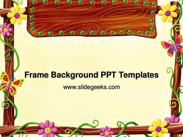 Frame background ppt templates