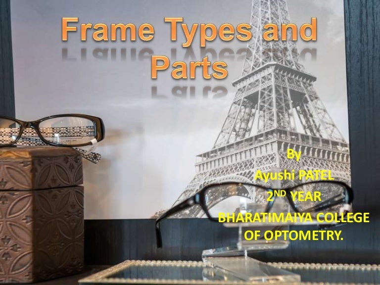 Frame types and parts