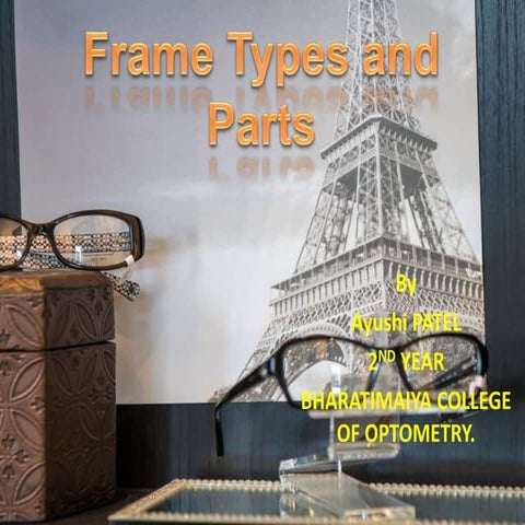 Frame types and parts