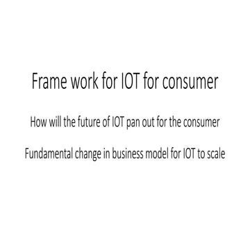 Frame work for Consumer IOT