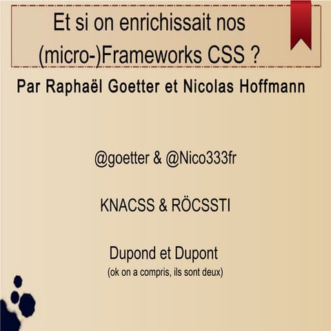 Les Frameworks CSS, par Raphaël Goetter & Nicolas Hoffmann