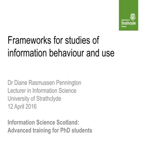 Frameworks for studies of information behaviour and use
