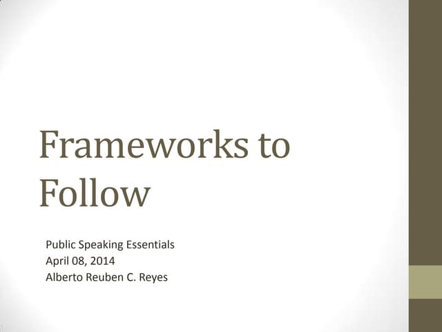 Frameworks to Follow (Public Speaking Essentials)