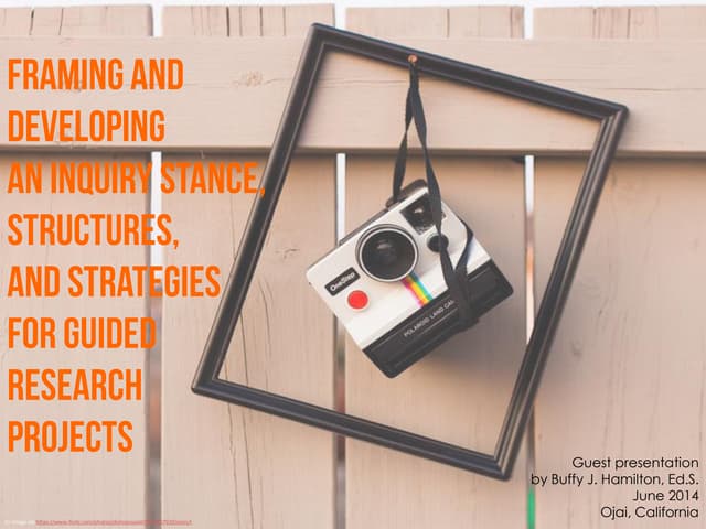 Framing and Developing an Inquiry S...