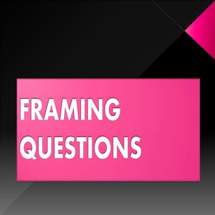 Framing questions   school purpose