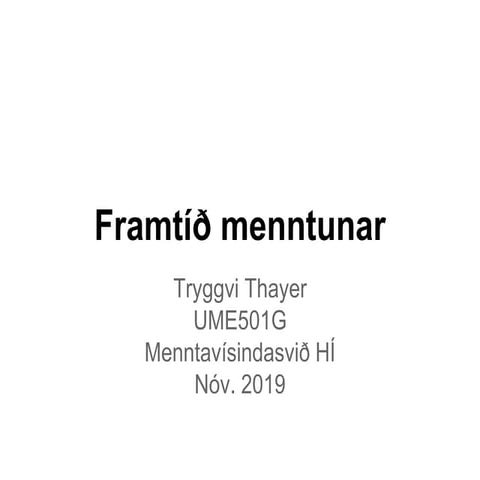 Framtíð Menntunar - Kennslustund í MEN501G H2019