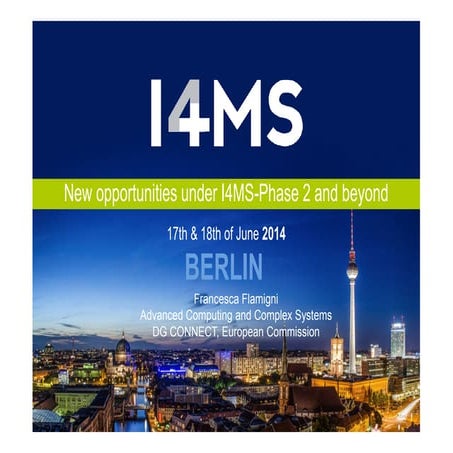 Francesca Flamigni | New opportunities under I4MS-Phase 2 and beyond