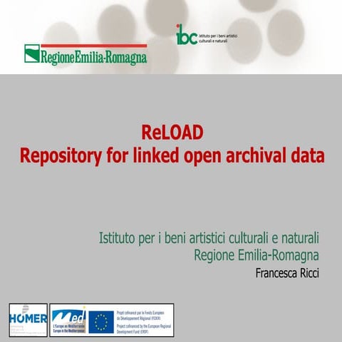 ReLOAD: Repository for linked open archival data. Francesca Ricci