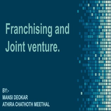 Franchise and joint venture and their meaning of it 