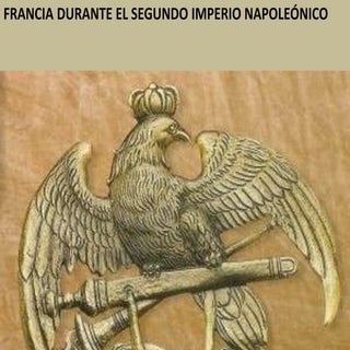 FRANCIA DURANTE EL II IMPERIO