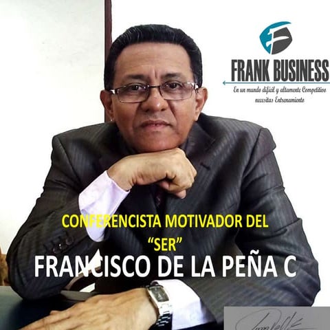 CONFERENCISTA:Francisco de la peña c