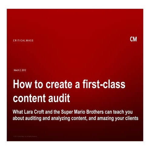 How to create a first-class content audit: What Lara Croft and the Super Mario Brothers can teach you about auditing and analyzing content, and amazing your clients