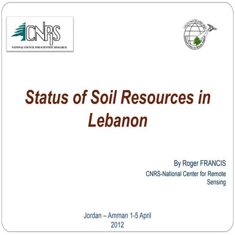 Status of Soil Resources in Lebanon By Roger Francis