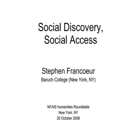 Social Discovery, Social Access