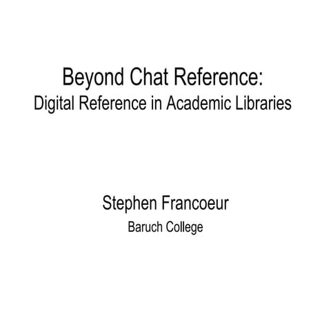 Beyond Chat: Digital Reference in Academic Libraries