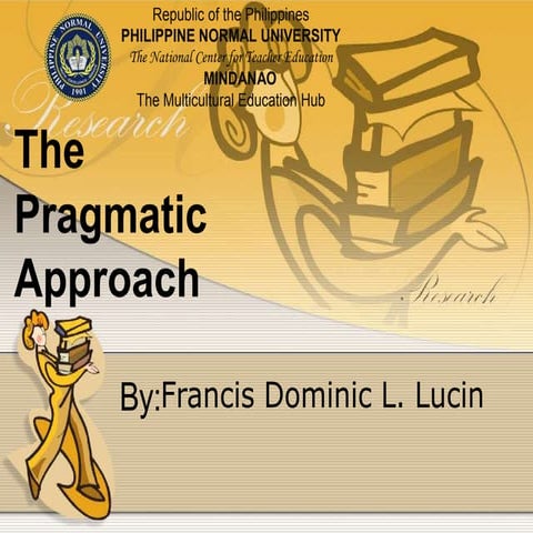 The Pragmatic Approach