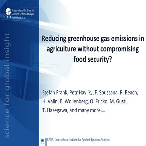 Reducing greenhouse gas emissions in agriculture without compromising food se...