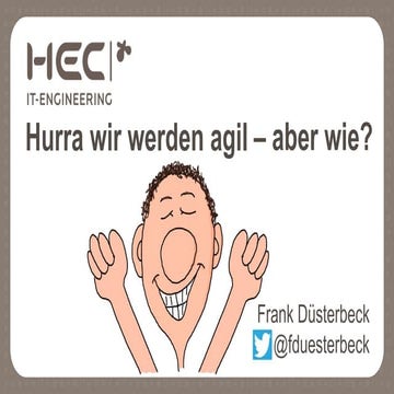 Hurra wir werden agil - aber wie?