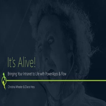 It's Alive! Bring your Intranet to Life with PowerApps and Flow