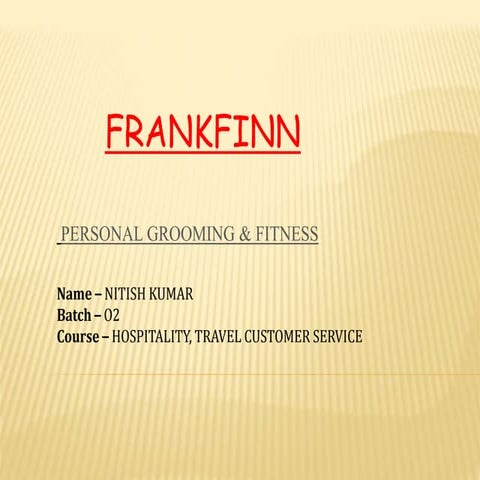 Frankfinn grooming assignment