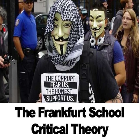 The Frankfurt School: Critical Theory