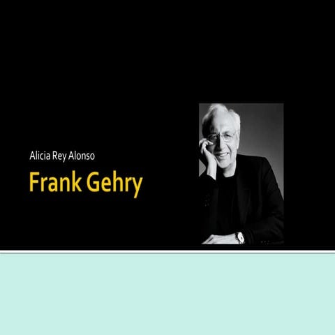 Frank Gehry