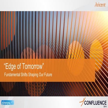 Zinnov Confluence 2014: Edge of Tomorrow: Fundamental Shifts Shaping Our Future 