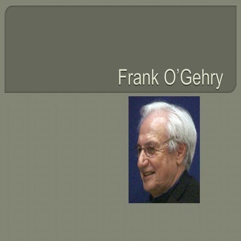 Frank o’gehry