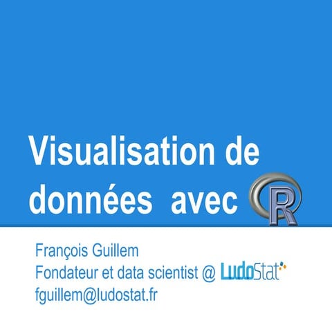 François guillem data viz avec r fvga meet-up_janvier 2014
