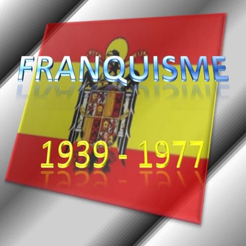 El Franquisme (1939 - 1975)