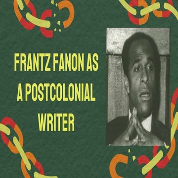 Frantz Fanon as a Postcolonial Writer.pptx